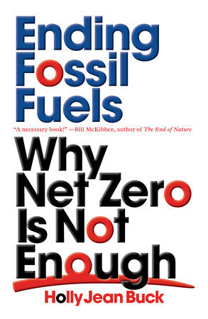 Ending Fossil Fuels Paperback by Holly Jean Buck