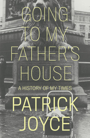 Going to My Father's House Hardcover by Patrick Joyce