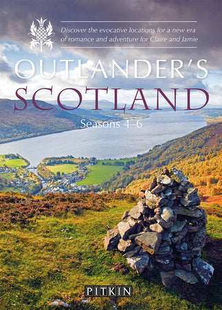 Outlander’s Scotland Seasons 4–6 Paperback by Phoebe Taplin