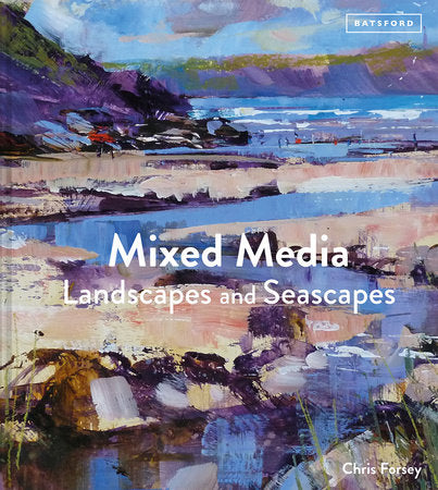 Mixed Media Landscapes and Seascapes Hardcover by Chris Forsey