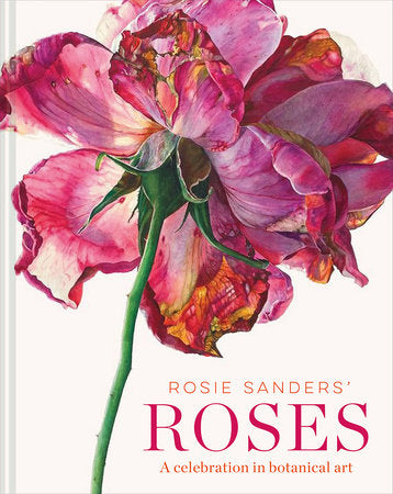 Rosie Sanders' Roses Hardcover by Rosie Sanders