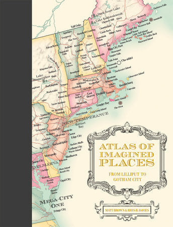 Atlas of Imagined Places Hardcover by Matt Brown, Rhys B. Davies