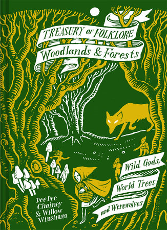Treasury of Folklore: Woodlands and Forests Hardcover by Dee Dee Chainey, Willow Winsham