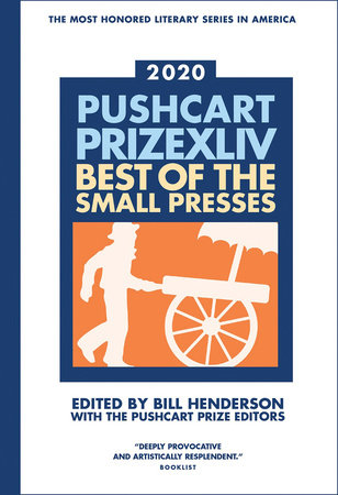 Pushcart Prize XLlV Hardcover by Bill Henderson