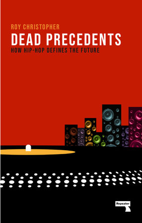 Dead Precedents Paperback by Roy Christopher