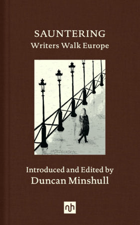Sauntering Hardcover by Edited and with an introduction by Duncan Minshull