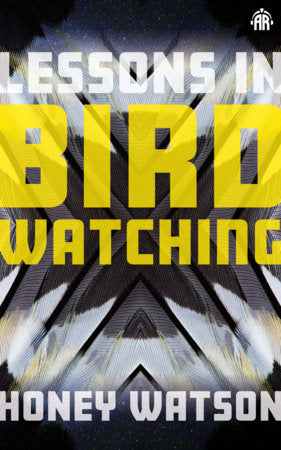 Lessons in Birdwatching Paperback by Honey Watson