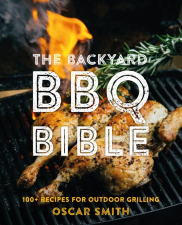 The Backyard BBQ Bible Hardcover by Oscar Smith