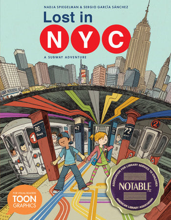 Lost in NYC: A Subway Adventure Paperback by Nadja Spiegelman And Illustrated By Sergio García Sánchez