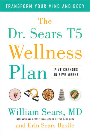 The Dr. Sears T5 Wellness Plan Paperback by William Sears