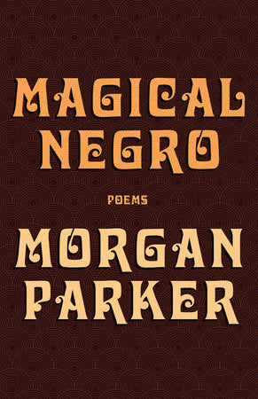 Magical Negro Paperback by Morgan Parker