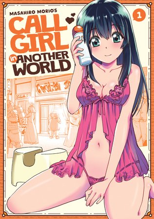 Call Girl in Another World Vol. 1 Paperback by Masahiro Morio