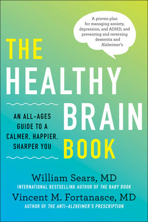 The Healthy Brain Book Hardcover by William Sears, MD