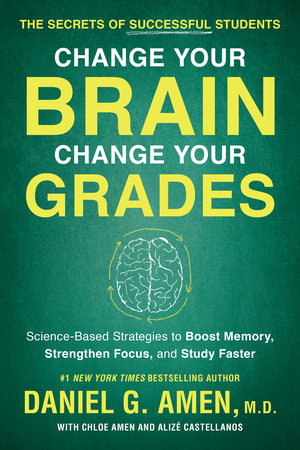 Change Your Brain, Change Your Grades Paperback by Daniel G. Amen, MD