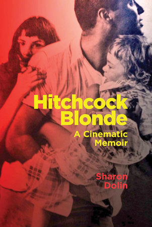 Hitchcock Blonde Paperback by Sharon Dolin