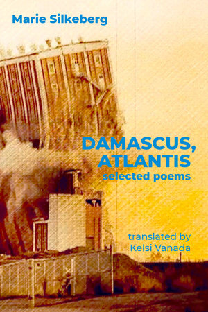 Damascus, Atlantis Paperback by Marie Silkeberg; translated by Kelsi Vanada