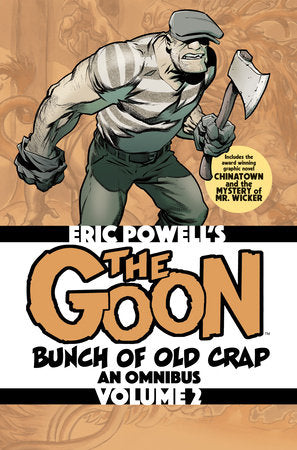 The Goon: Bunch of Old Crap Volume 2: An Omnibus Paperback by Written and illustrated by Eric Powell