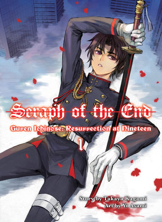 Seraph of the End: Guren Ichinose, Resurrection at Nineteen, volume 1 Paperback by Takaya Kagami