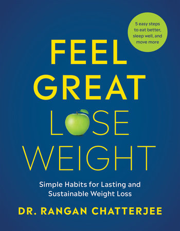 Feel Great, Lose Weight Paperback by Dr. Rangan Chatterjee