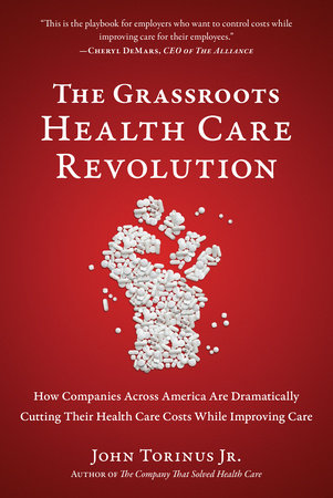 The Grassroots Health Care Revolution Paperback by John Torinus