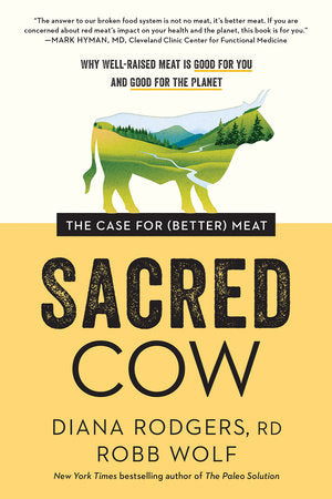 Sacred Cow Paperback by Diana Rodgers, RD