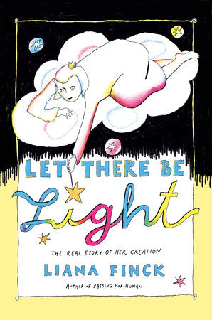Let There Be Light Hardcover by Liana Finck