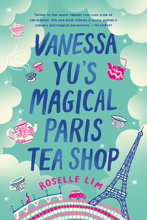 Vanessa Yu's Magical Paris Tea Shop Paperback by Roselle Lim