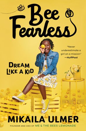 Bee Fearless: Dream Like a Kid Paperback by Mikaila Ulmer