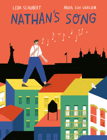Nathan's Song Hardcover by Leda Schubert; illustrated by Maya Ish-Shalom
