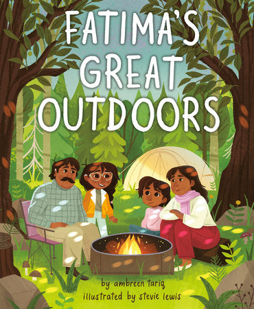 Fatima's Great Outdoors Hardcover by Ambreen Tariq; illustrated by Stevie Lewis