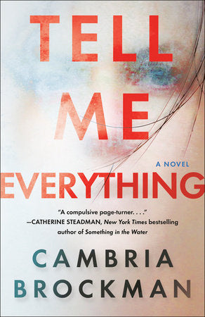 Tell Me Everything Paperback by Cambria Brockman
