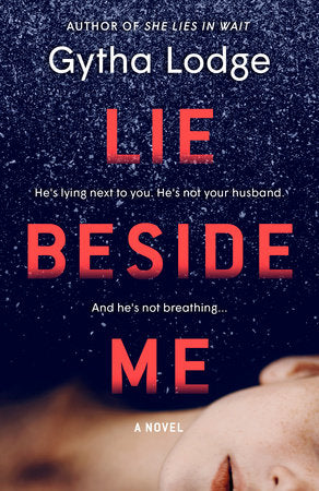 Lie Beside Me Paperback by Gytha Lodge