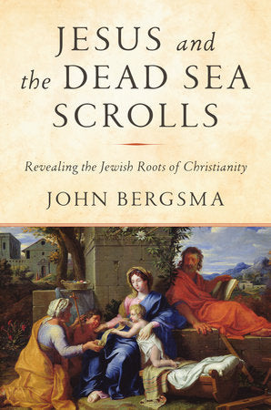 Jesus and the Dead Sea Scrolls Hardcover by John Bergsma