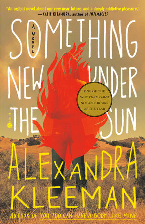 Something New Under the Sun Paperback by Alexandra Kleeman