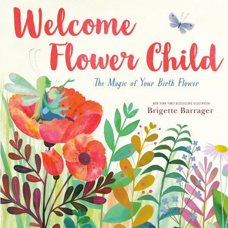 Welcome Flower Child Hardcover by Brigette Barrager