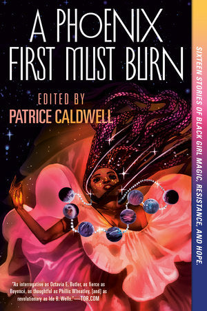 A Phoenix First Must Burn Paperback by Patrice Caldwell