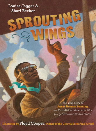 Sprouting Wings Hardcover by Louisa Jaggar and Shari Becker; illustrated by Floyd Cooper