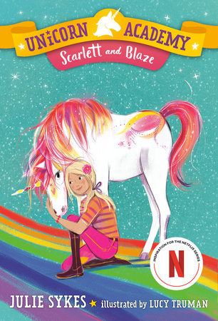 Unicorn Academy #2: Scarlett and Blaze Paperback by Julie Sykes; illustrated by Lucy Truman