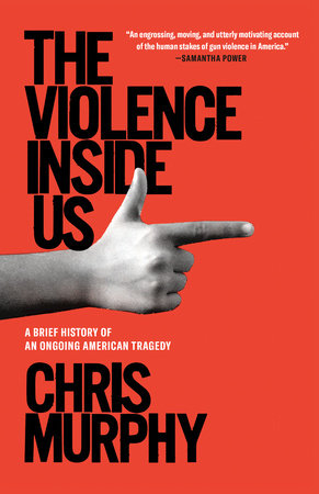 The Violence Inside Us Paperback by Chris Murphy