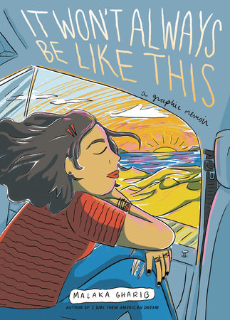 It Won't Always Be Like This Paperback by Malaka Gharib