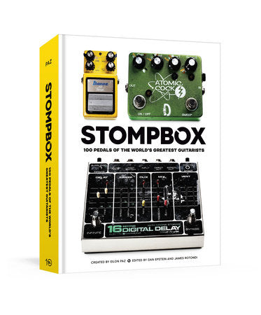 Stompbox Hardcover by Eilon Paz, edited by Dan Epstein and James Rotondi