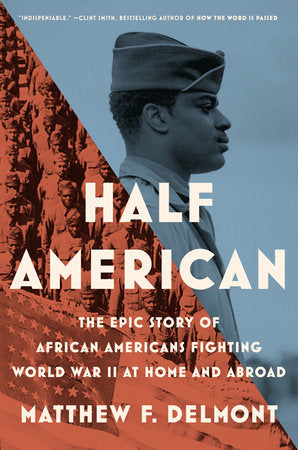 Half American Hardcover by Matthew F. Delmont