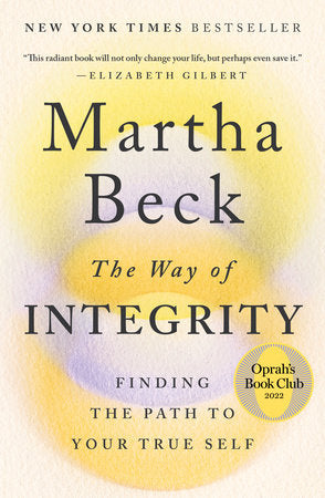 The Way of Integrity Paperback by Martha Beck
