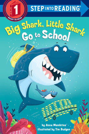 Big Shark, Little Shark Go to School Paperback by Anna Membrino; illustrated by Tim Budgen