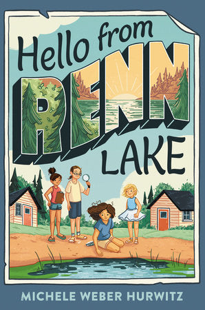 Hello from Renn Lake Hardcover by Michele Weber Hurwitz