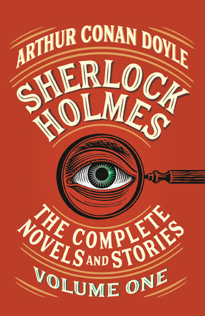 Sherlock Holmes: The Complete Novels and Stories, Volume I Paperback by Sir Arthur Conan Doyle