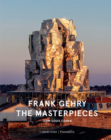 Frank Gehry: The Masterpieces Hardcover by Jean-Louis Cohen with Cahiers d'Art