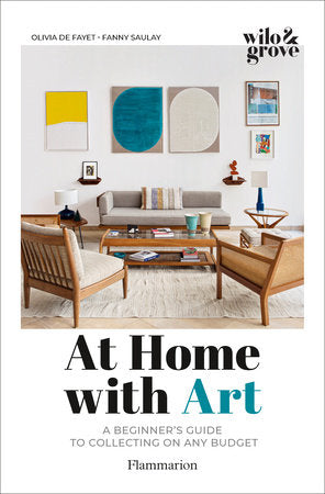 At Home with Art Paperback by Olivia de Fayet and Fanny Saulay, with Marie Vendittelli