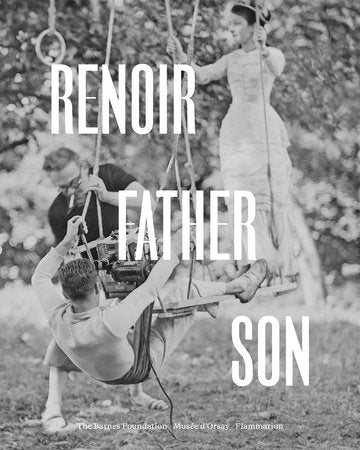 Renoir: Father and Son / Painting and Cinema Hardcover by Sylvie Patry; Anne Distel, Augustin de Butler, Janet Bergstrom, Olivier Curchod