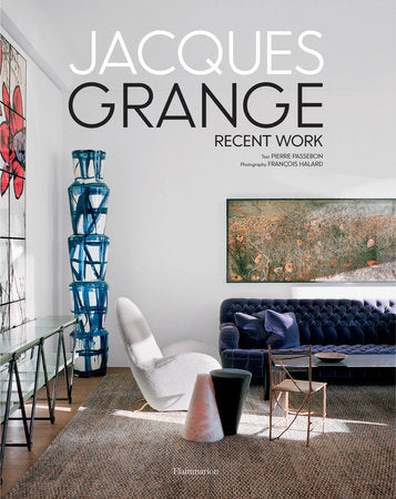 Jacques Grange Hardcover by Pierre Passebon, Photography by François Halard